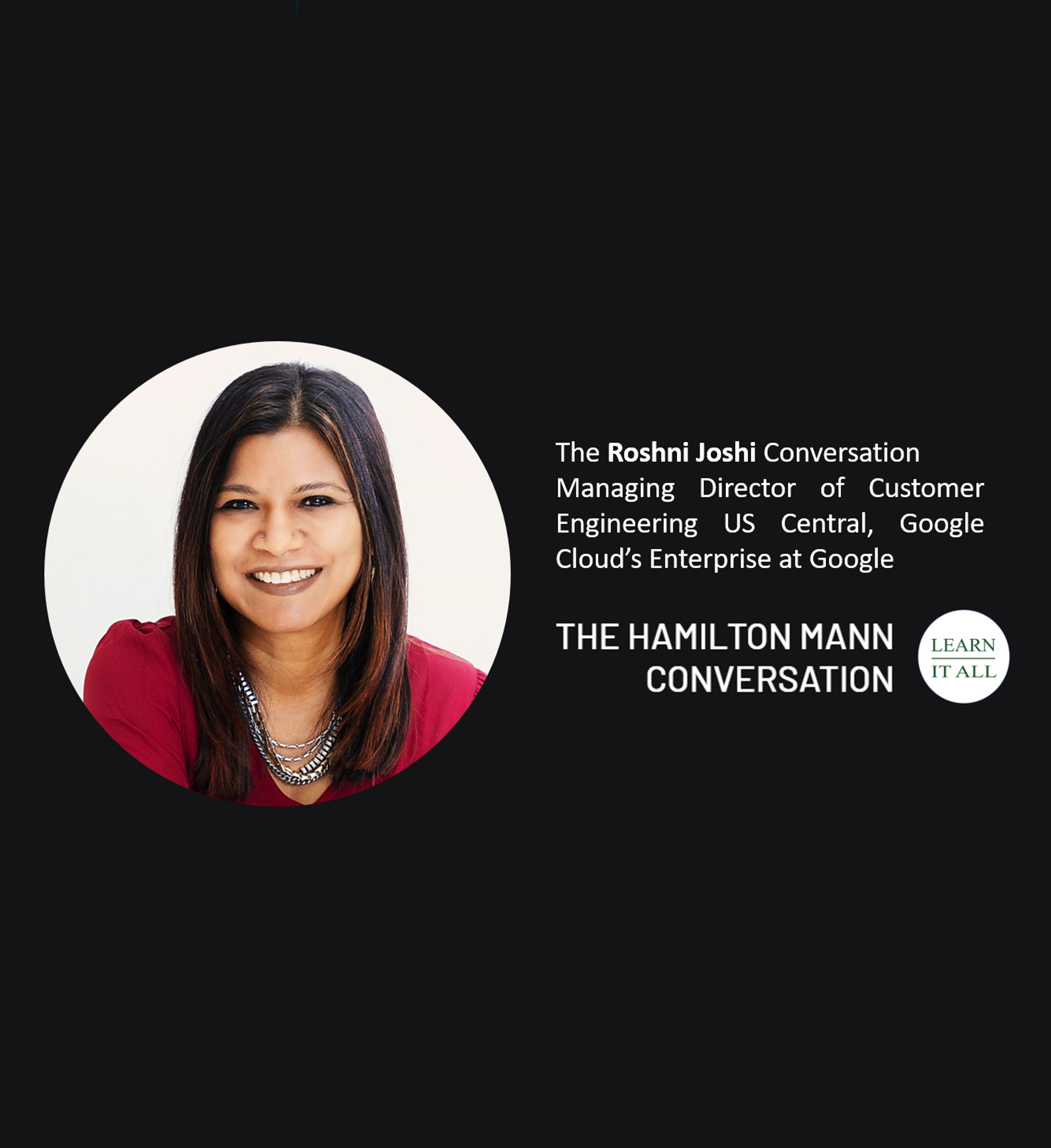 Roshni Joshi | Hamilton Mann Conversation