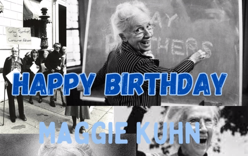 🎉 Happy Birthday, Maggie Kuhn! 🎂🎈