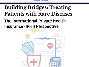 Building Bridges: Treating Patients with Rare Diseases - The International Private Health Insurance (IPHI) Perspective