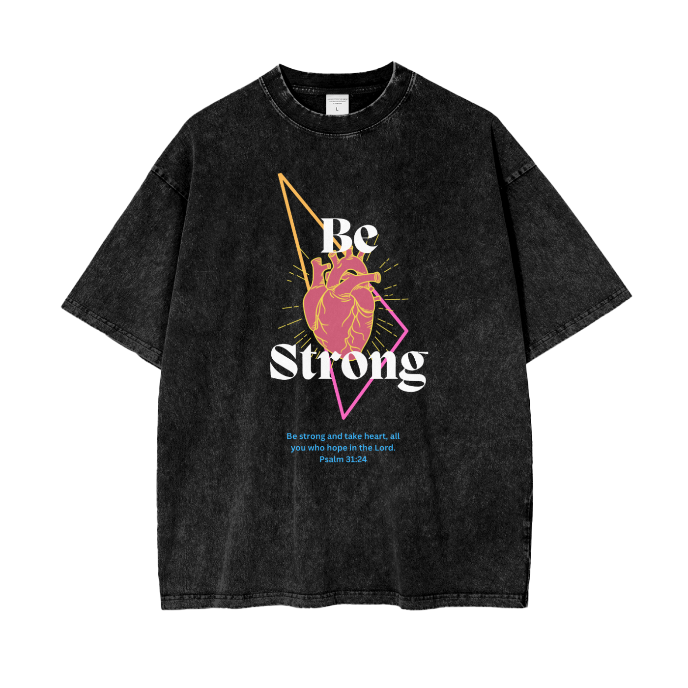 "BE STRONG" Oversize Snow Washed T-Shirt