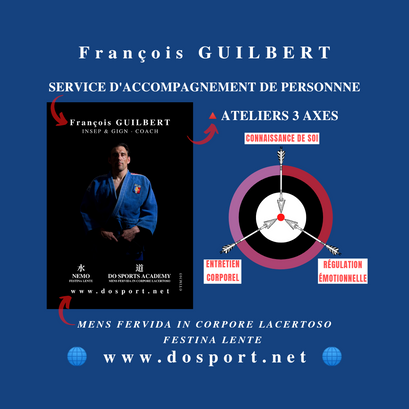 François GUILBERT INSEP & GIGN • COACH • CONFÉRENCIER : ATELIERS 3 AXES.