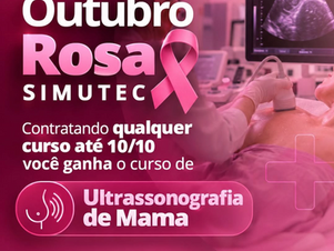 Outubro Rosa Simutec: matricule-se em qualquer curso e ganhe o curso de Ultrassonografia de Mama