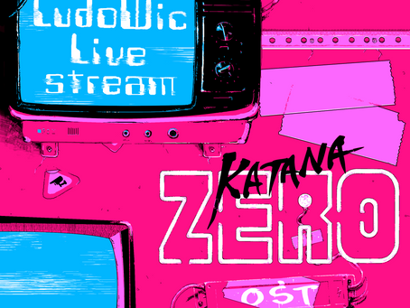 LudoWic Katana ZERO Soundtrack exclusive live online