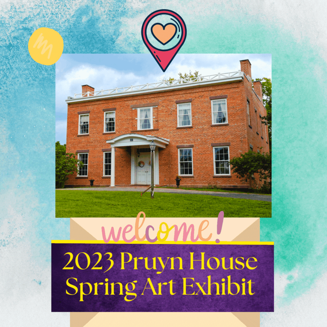2023 Pruyn House Exhibit.gif