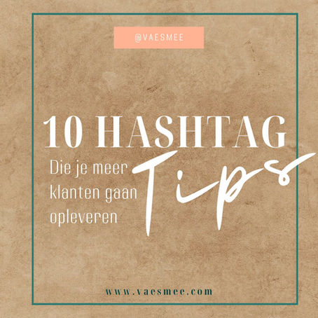 10 Instagram hashtag tips die je meer klanten gaan opleveren!