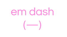 an em dash