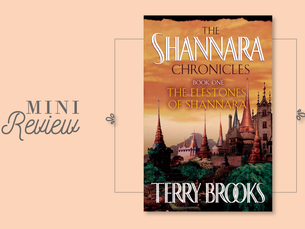 Mini Review ∣ The Elfstones of Shannara