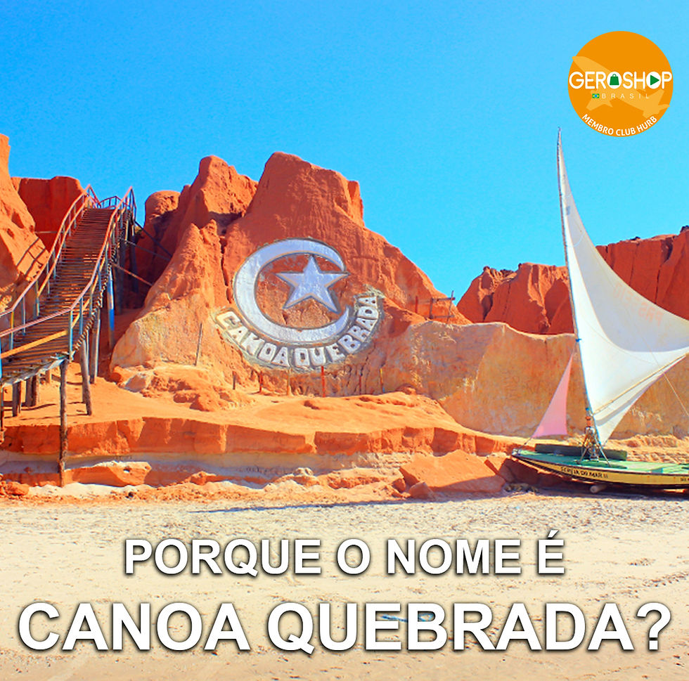 A ORIGEM DO NOME DE CANOA QUEBRADA