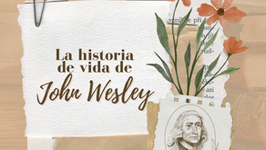 La historia de vida de John Wesley 