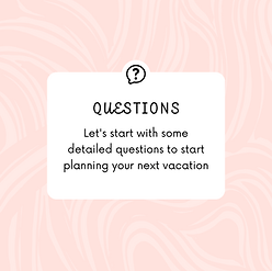 Questions Vacation planning