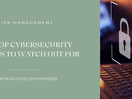 Cybersecurity Alert: The Top Cybersecurity Threats to Watch Out For