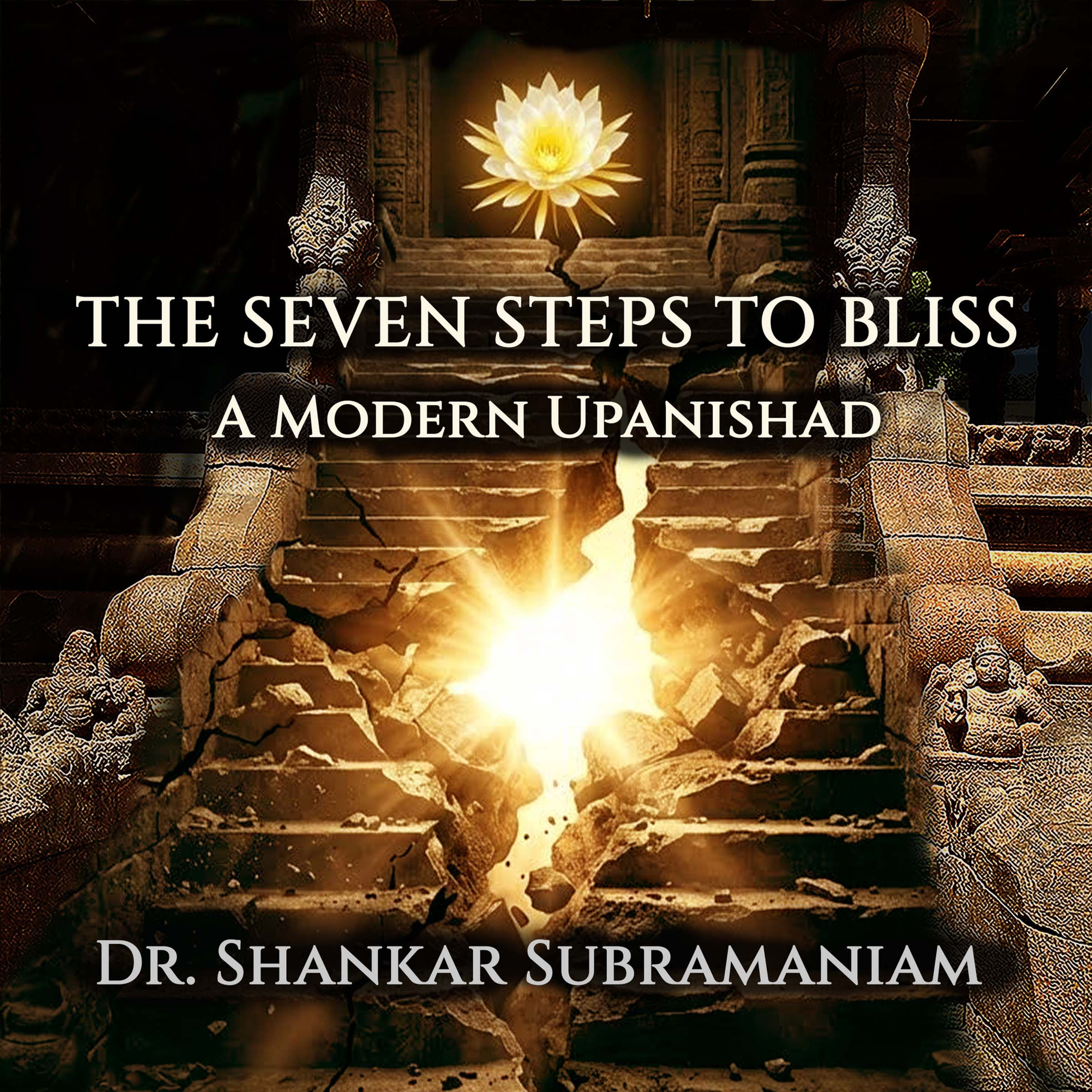 Audiobook - The Seven Steps to Bliss: A Modern Upanishad