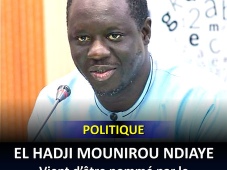 Elhadj Mounirou Ndiaye vient d’être nommé par le président Bassirou Diomaye Faye