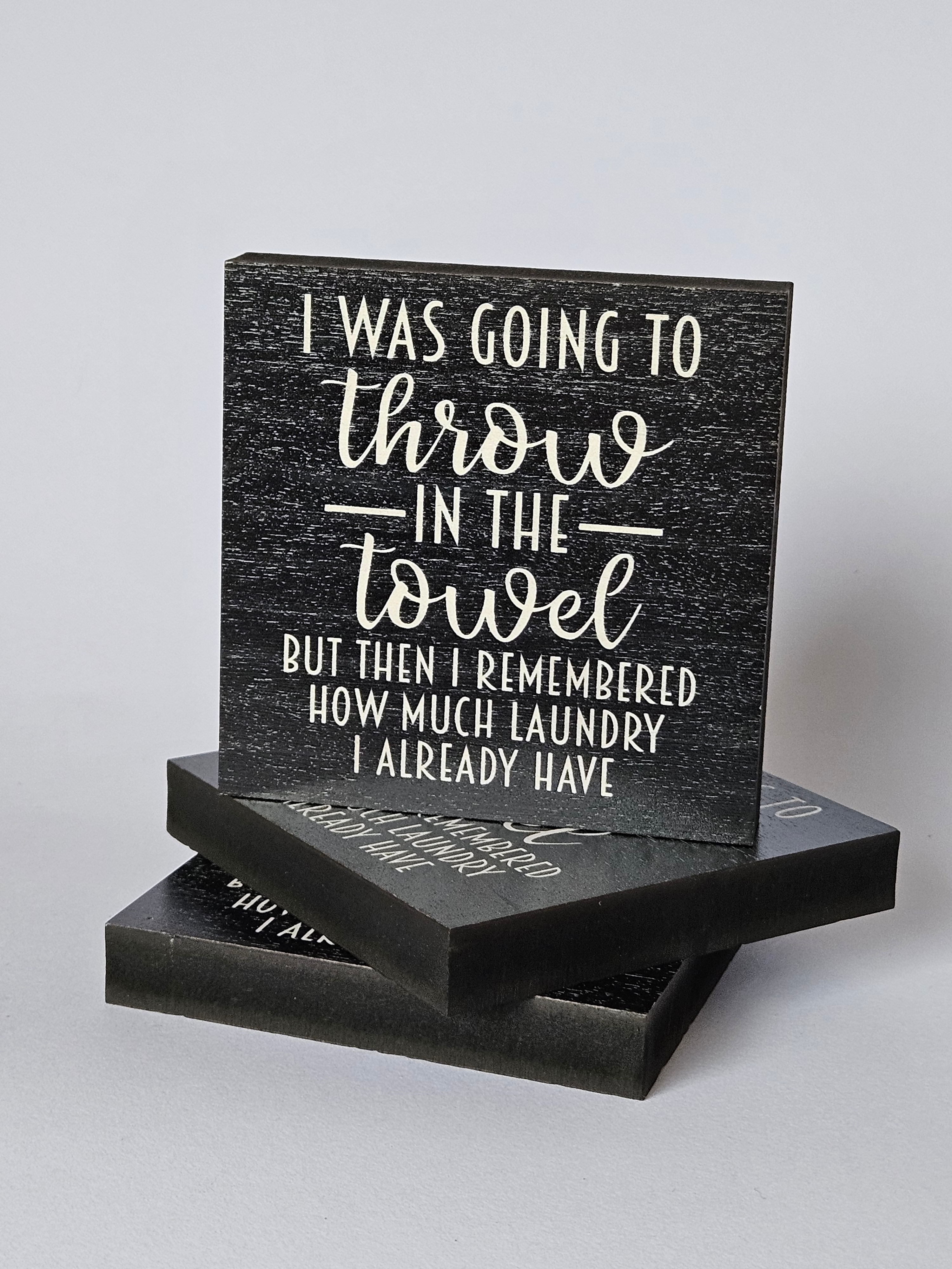 Throw in the Towel Funny Small Sign