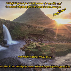 God Fights Against Me & For Me!