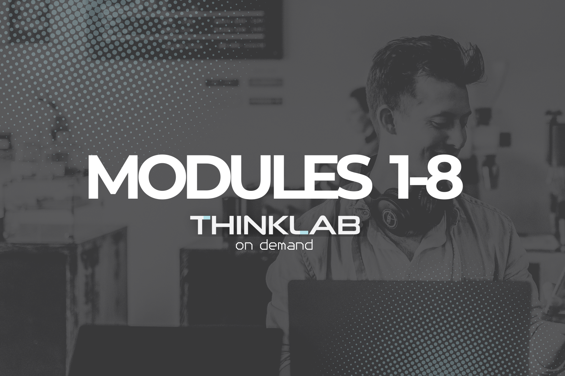 Thinklab Computers ThinkLab On Demand | Modules 1-8 | TECHFW