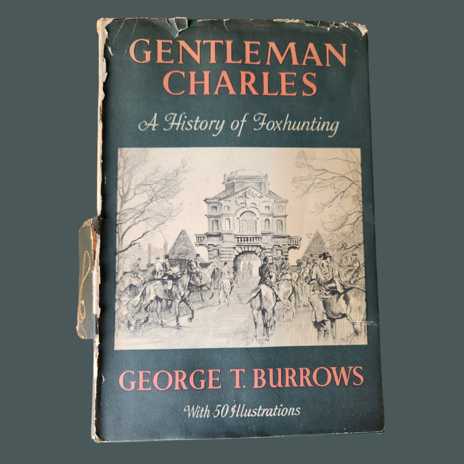 Gentleman Charles, A History of Foxhunting, George T Burrows front cover