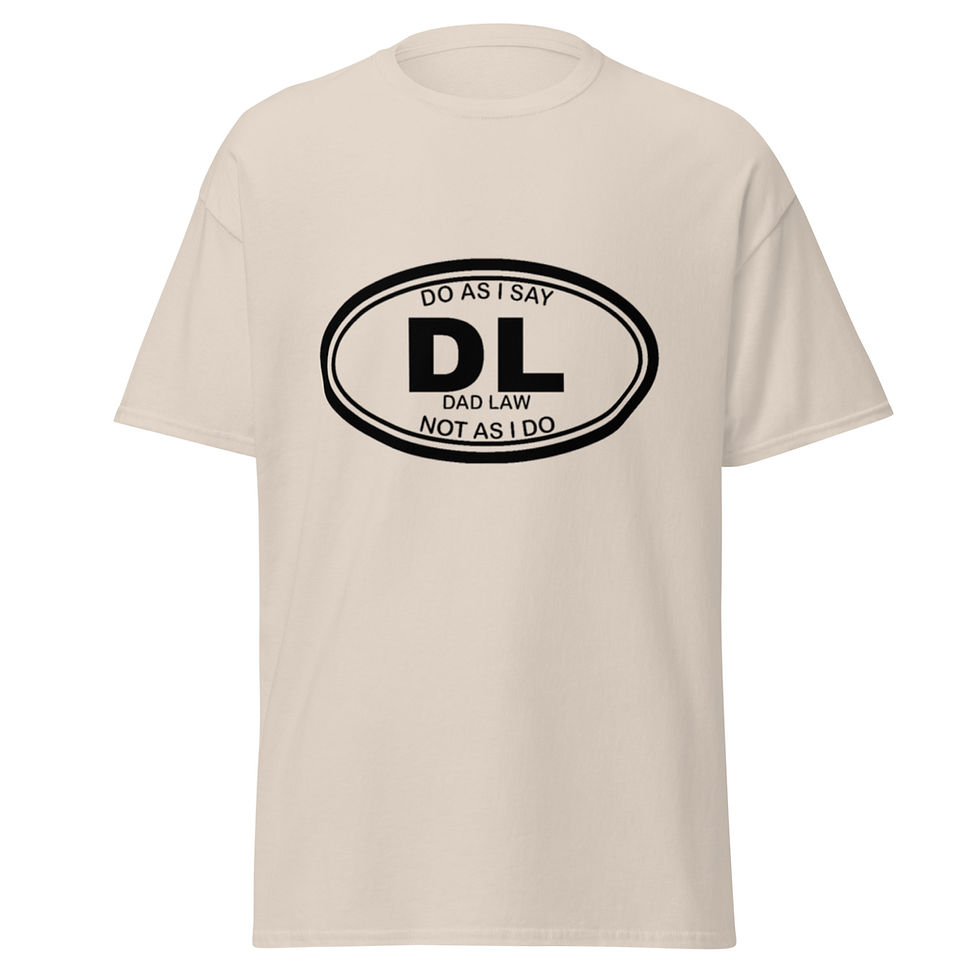 Thumbnail: Dad Law - Do As I Say - Not As I Do - classic tee - Funny Dad T-shirt
