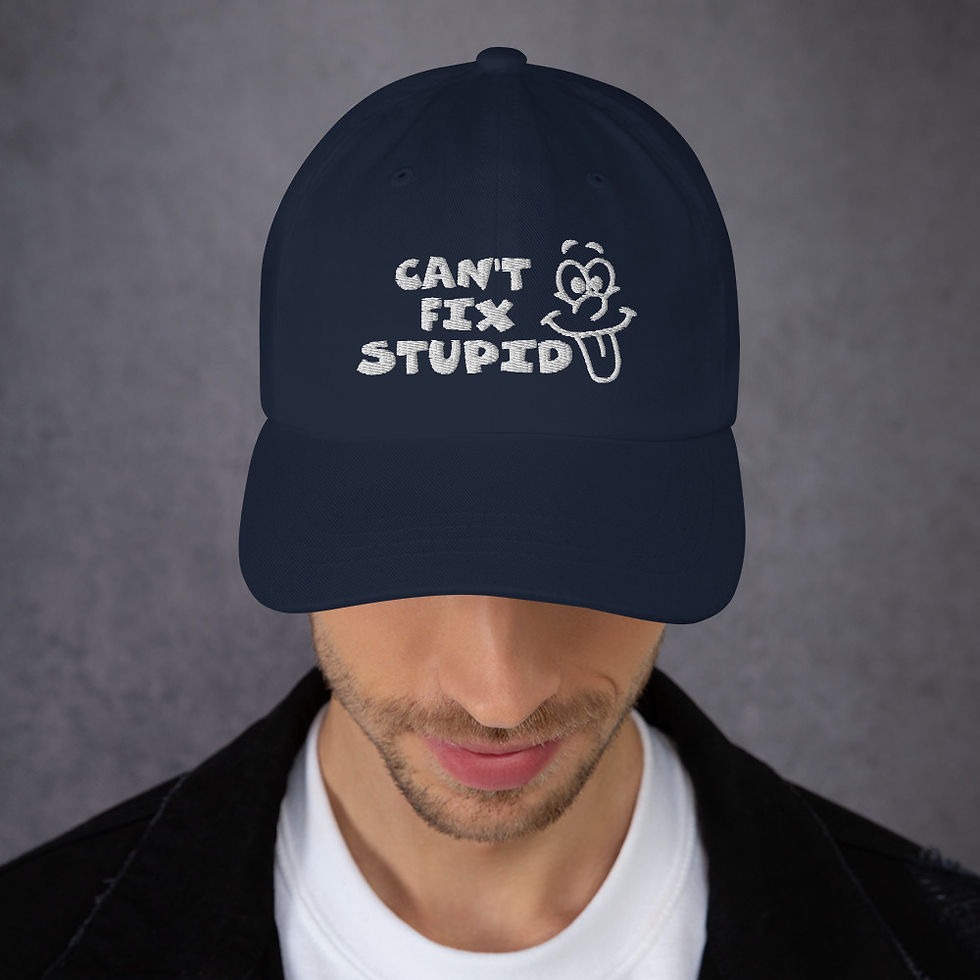Miniaturbild: Dad hat - Can't Fix Stupid (White Lettering) - Baseball Hat - Funny Hat