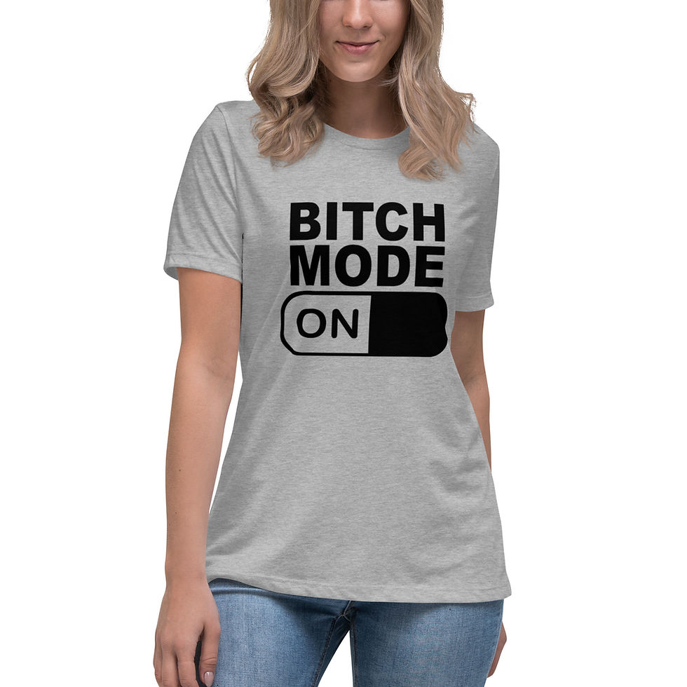 Thumbnail: Women's Relaxed T-Shirt - Bitch Mode - On