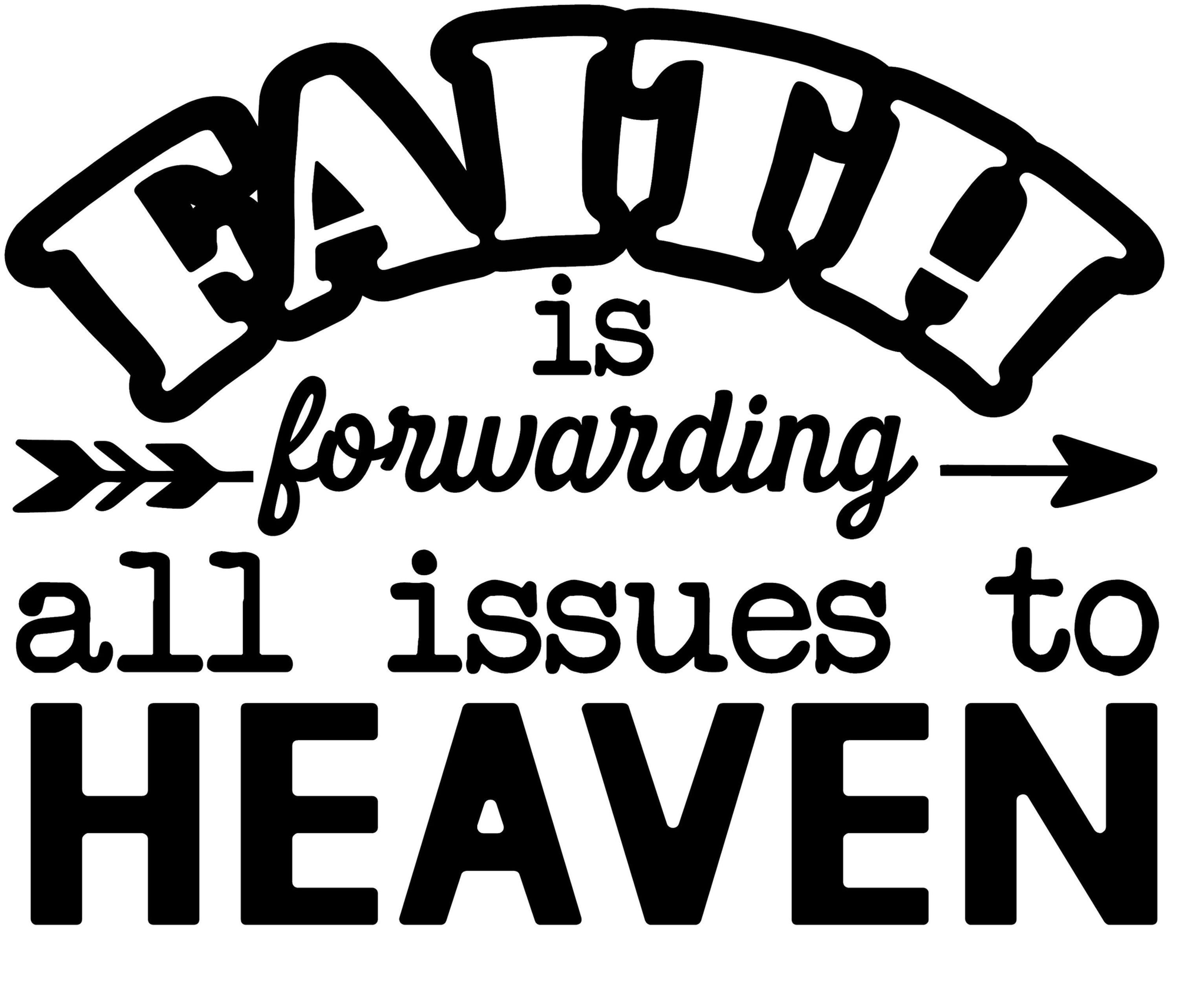 FAITH - Forwarding All Issues To Heaven Decal