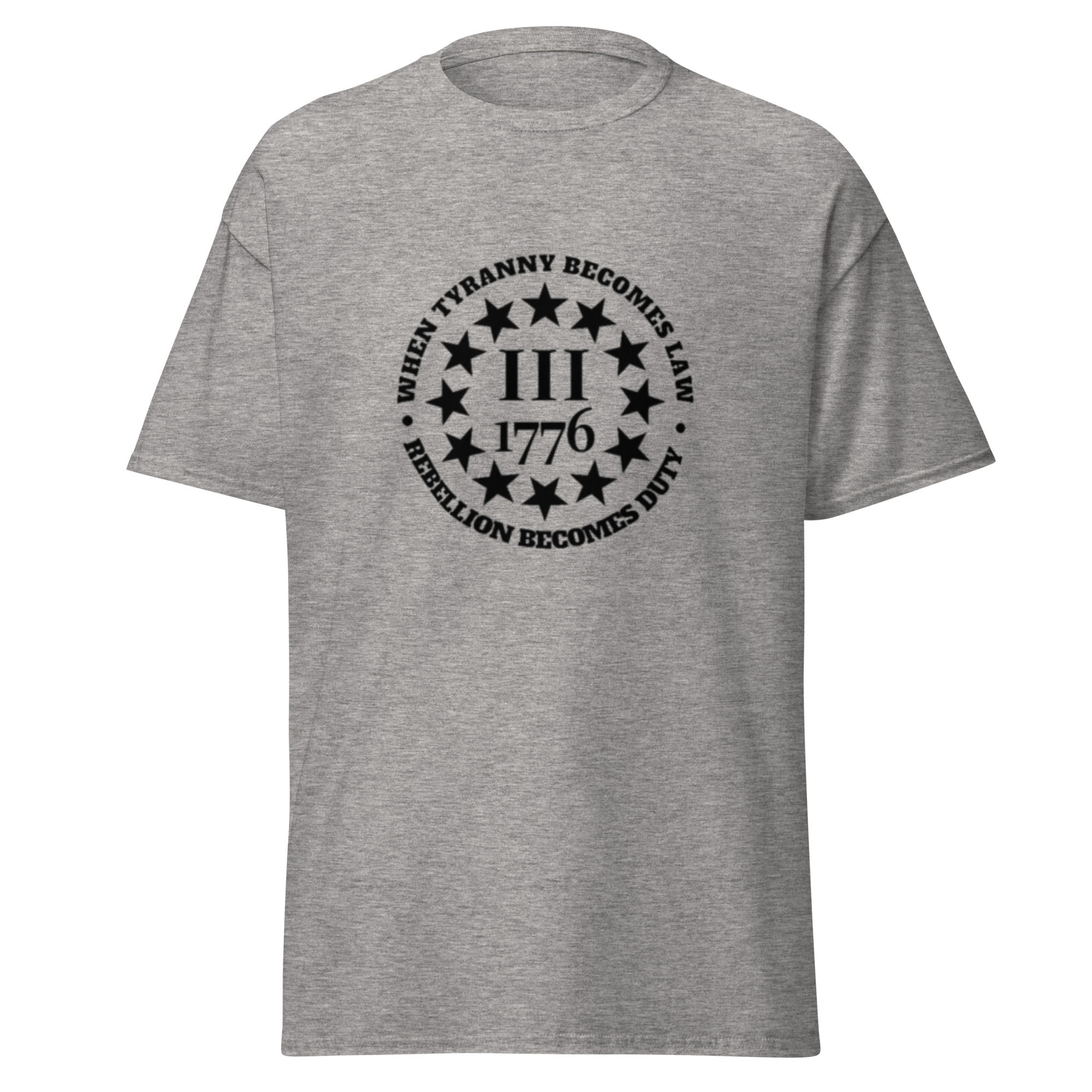 Men's classic tee When Tyranny Becomes Law