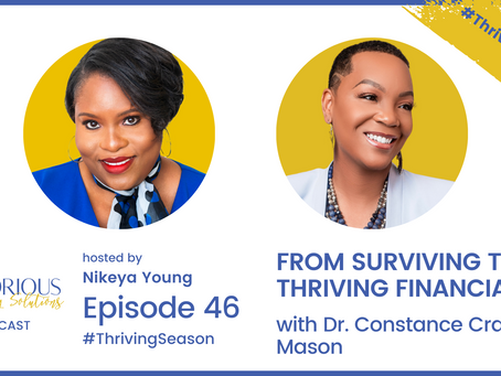 From Surviving to Thriving Financially | Dr Constance Craig-Mason x Nikeya Young | VLS Podcast Ep 46