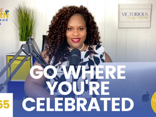 Go Where You're Celebrated | Nikeya Young | VLS Podcast Ep 65