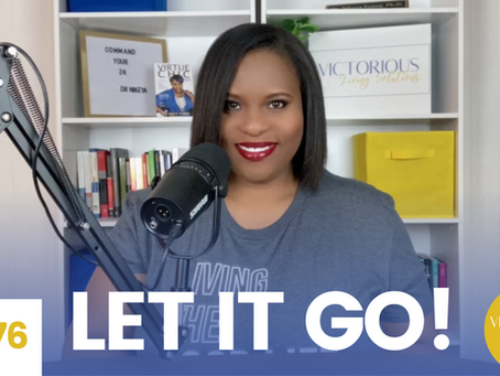 Let it Go! | Dr. Nikeya Young | VLS Podcast Ep 76