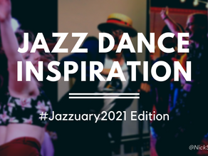 Inspiration: 3 #Jazzuary2021 Dancers That Inspired Me