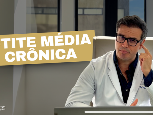 Otite Média Crônica: quando a infecção do ouvido não melhora