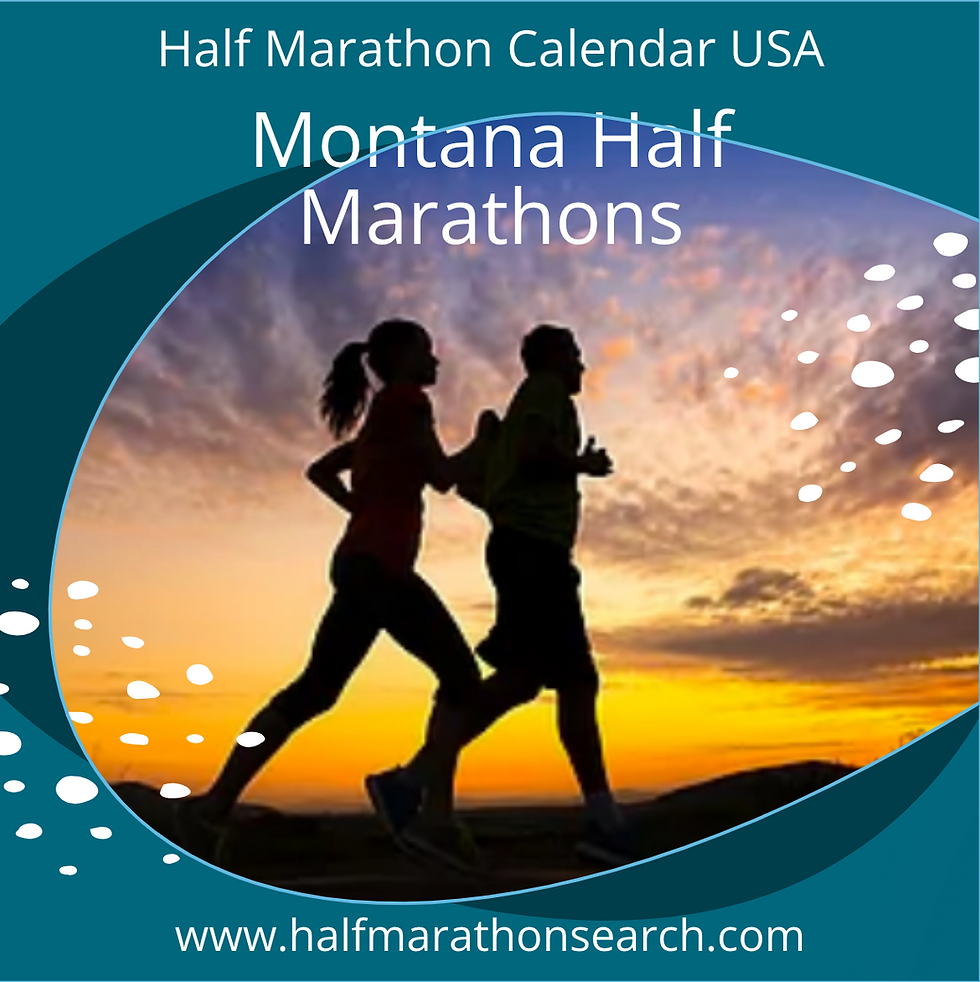Search the Montana Half Marathon Calendar! Search for your next Montana half marathon at the Montana Half Marathon Calendar USA website page. The half marathon running event calendar currently has Montana half marathons 2026 and Montana half marathons 2027 as they roll in.