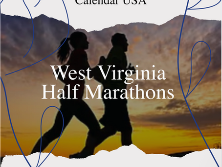 West Virginia Half Marathon Calendar | West Virginia Half Marathons