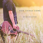 NEWNew things come-01-01.jpeg