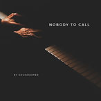 Nobody To Call - Soundexter.jpeg