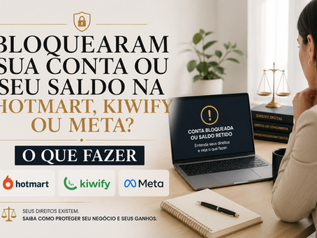 Conta bloqueada na Hotmart/Kiwify: o que fazer