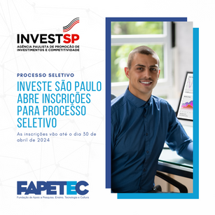 INVESTE SÃO PAULO abre inscrições para Processo Seletivo