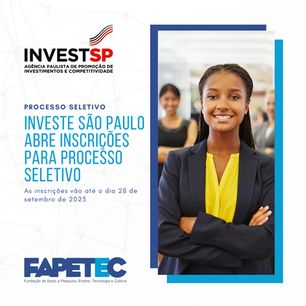 INVESTE SÃO PAULO abre inscrições para Processo Seletivo