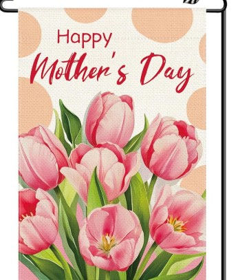 Happy Mother’s Day Pink Tulip Floral Garden Flag 12x18 Inch