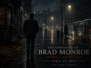 The Unmaking of Brad Monroe Episode 1: Routine Man