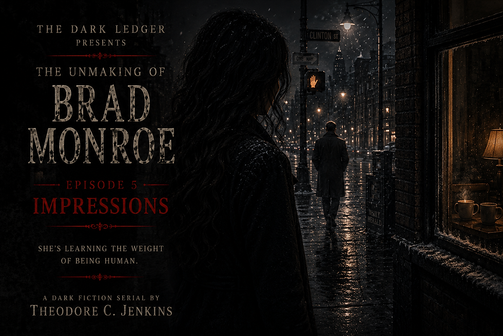 The Unmaking of Brad Monroe Episode 5: Impressions