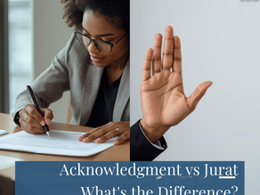 Acknowledgment vs. Jurat: What’s the Difference and Why It Matters