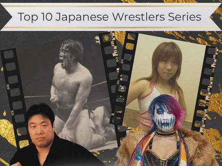 My Top 10 Japanese Wrestlers: Part one