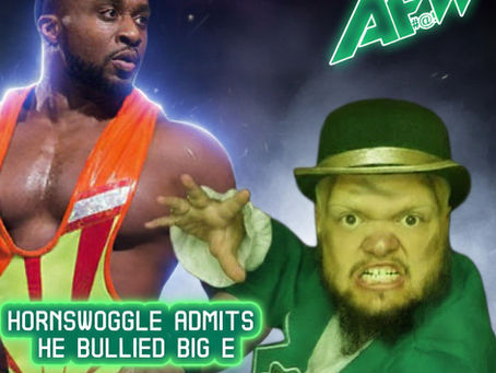 HORNSWOGGLE ADMITS HE BULLIED BIG E
