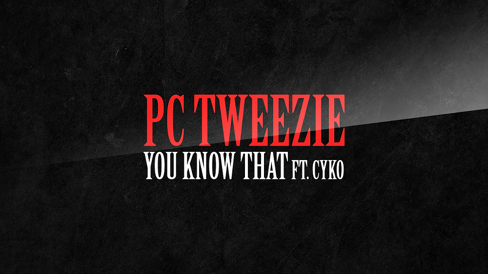 Pc Tweezie You Know That Ft Cyko Official Lyric Video By Motionmixtapes