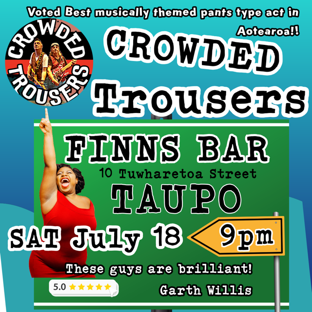 Finns Bar Taupo - Presents Crowded Trousers Live