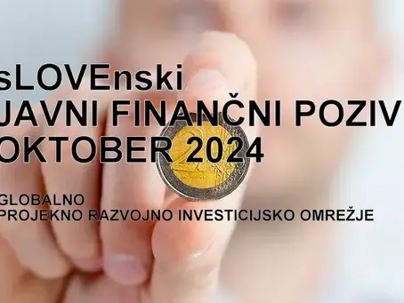 OKTOBER 2024 * sLOVEnski JAVNI FINANČNI POZIVI - Kmetijstvo, NVO, podnebne spremembe, javne institucije, gospodarstvo, razvoj, zelene inovacije ..