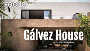 Casa Gálvez by Estudio Villagálvez, article in Focus Latin America magazine and written by architect Pablo Cesar Vazquez Pompa