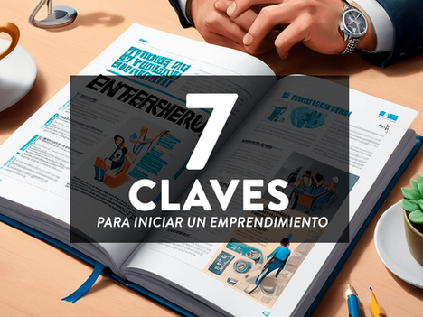 7 Claves para iniciar un Emprendimiento | Arquitecto Emprendedor: Cómo iniciar la aventura"