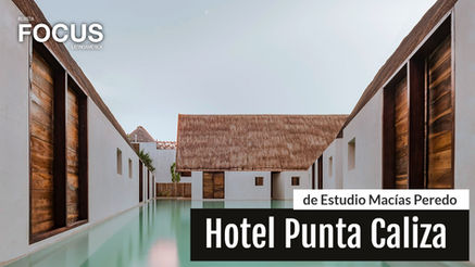 Hotel Punta Caliza de Estudio Macías Peredo en Isla Holbox, Quintana Roo, México. Artículo en Revista FOCUS Latinoamérica sobre arquitectura mexicana, casa maya, chukum, manglar, hotel boutique y architecture.